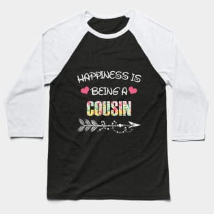 Happiness is being cousin floral gift Baseball T-Shirt